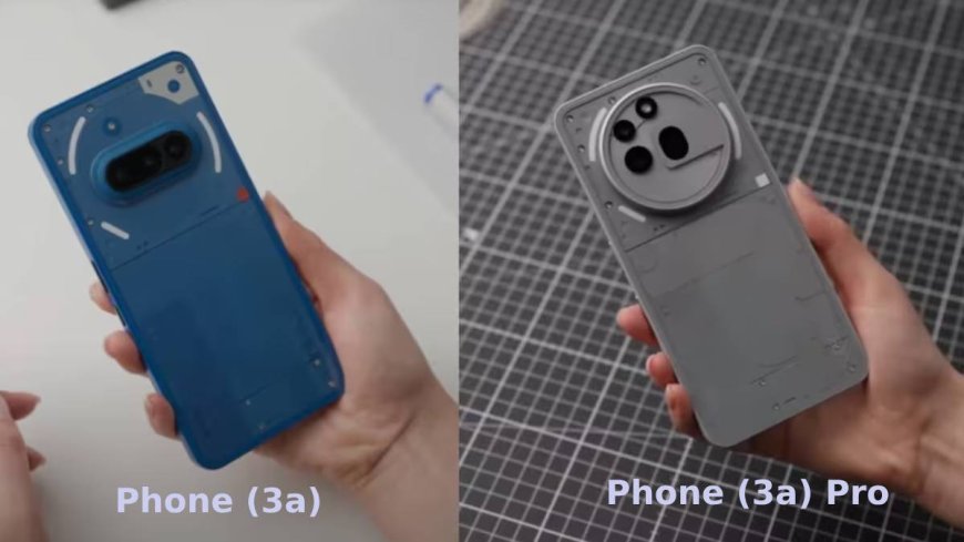 Nothing Phone (3a) Vs Nothing Phone (3a) Pro, फीचर्स एक जैसे लेकिन कीमत में क्यों है इतना बड़ा अंतर?