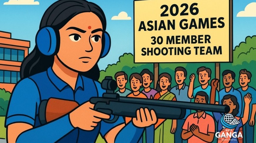 भारत ने 2026 एशियन गेम्स के लिए 30 सदस्यीय शूटिंग टीम की घोषणा की, India shooting squad, 2026 Asian Games, Indian shooters